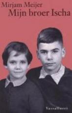 MIJN BROER ISCHA 9789050000475 M. Meijer, Verzenden, Zo goed als nieuw, M. Meijer
