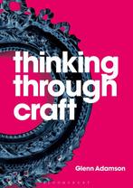 9781350092631 Thinking through Craft Glenn Adamson, Boeken, Verzenden, Nieuw, Glenn Adamson