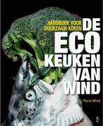 De ecokeuken van Wind 9789461562586 Pierre Wind, Boeken, Kookboeken, Verzenden, Gelezen, Pierre Wind