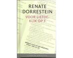 Voor liefde: klik op F door Renate Dorrestein - Voor, Boeken, Ophalen of Verzenden, Nieuw
