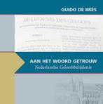Aan het Woord getrouw 9789055517053 Bres, Verzenden, Zo goed als nieuw, Bres