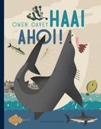 Haai ahoi! 9789059567320 Owen Davey, Boeken, Verzenden, Gelezen, Owen Davey