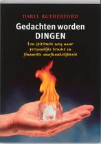 Gedachten worden DINGEN 9789077341520 D. Rutherford, Verzenden, Gelezen, D. Rutherford
