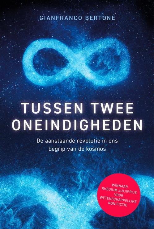 Tussen twee oneindigheden 9789085717386 Gianfranco Bertone, Boeken, Wetenschap, Gelezen, Verzenden