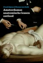 Amsterdamse anatomische lessen ontleed 9789089531872, Boeken, Verzenden, Zo goed als nieuw, Frank IJpma