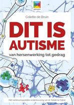 Dit is autisme / Geef me de 5 9789492593023 Colette de Bruin, Boeken, Wetenschap, Verzenden, Zo goed als nieuw, Colette de Bruin