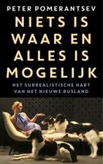 Niets is waar en alles is mogelijk 9789048842940, Verzenden, Zo goed als nieuw, Peter Pomerantsev