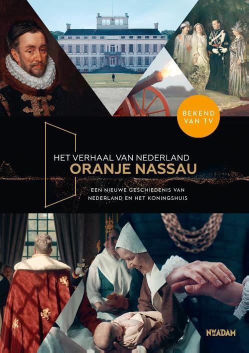 Het verhaal van Nederland - Oranje Nassau / Het verhaal van, Boeken, Geschiedenis | Vaderland, Zo goed als nieuw, Verzenden