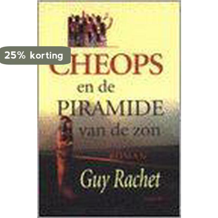 CHEOPS EN DE PIRAMIDE VAN DE ZON 9789043900928 G. Rachet, Boeken, Thrillers, Gelezen, Verzenden