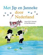 Met Jip en Janneke door Nederland 9789045116112, Gelezen, Annie M.G. Schmidt, Verzenden