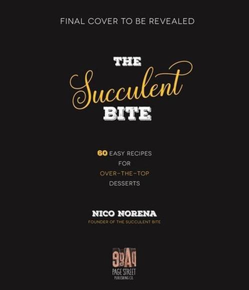 9781645675693 The Succulent Bite Nico Norena, Boeken, Kookboeken, Nieuw, Verzenden