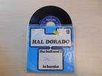vinyl single 7 inch - Hal Dorado - The Bull And I / La Bamba, Zo goed als nieuw, Verzenden