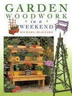Garden woodwork in a weekend by Richard E Blizzard, Gelezen, Richard E. Blizzard, Verzenden