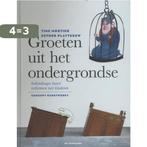 Groeten uit het ondergrondse 9789058388056 Tine Mortier, Boeken, Verzenden, Zo goed als nieuw, Tine Mortier