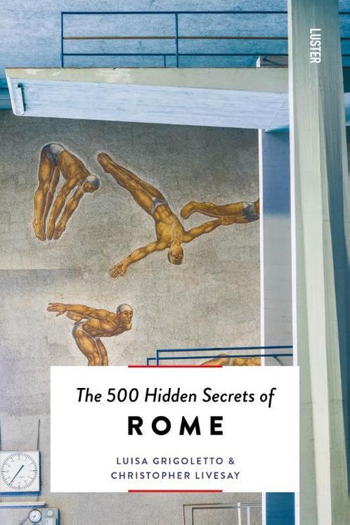 The 500 hidden secrets of Rome 9789460582059, Boeken, Reisgidsen, Gelezen, Verzenden