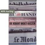 De krant moet kiezen 9789044612080 W. Oosterbaan, Boeken, Verzenden, Zo goed als nieuw, W. Oosterbaan