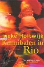 KANNIBALEN IN RIO 9789046140062 I. Holtwijk, Verzenden, Gelezen, I. Holtwijk