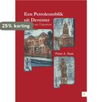 Een petroleumblik uit Deventer 9789048434282 Pieter A. Stam, Verzenden, Zo goed als nieuw, Pieter A. Stam