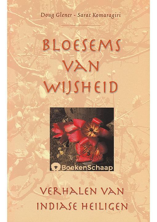 Bloesems van wijsheid Doug Glener, Sarat Komaragiri, Boeken, Esoterie en Spiritualiteit, Gelezen, Verzenden