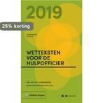 Zakboek Wetteksten voor de Hulpofficier 2019 9789013150612, Boeken, Verzenden, Gelezen, M.G.M. Hoekendijk