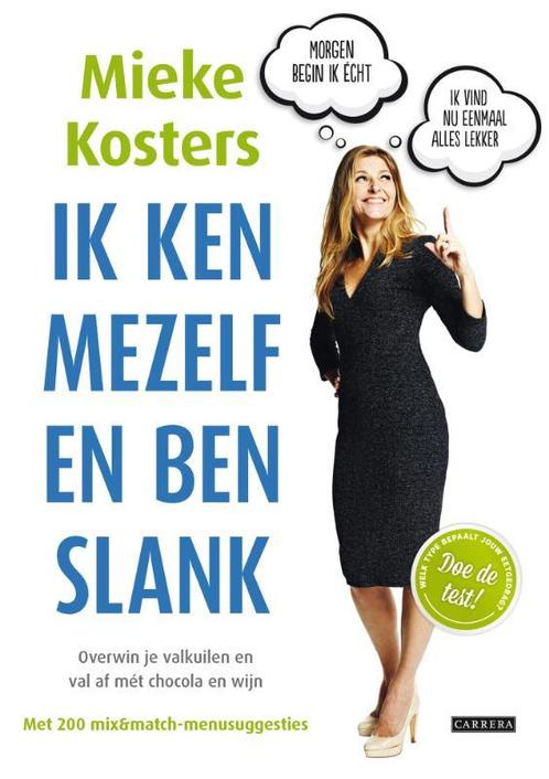 Ik ken mezelf en ben slank 9789048818983 Mieke Kosters, Boeken, Kookboeken, Zo goed als nieuw, Verzenden