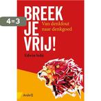 Breek je vrij! 9789462960640 Edwin Selij, Boeken, Verzenden, Zo goed als nieuw, Edwin Selij