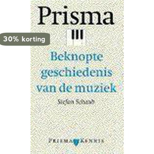 PRISMA BEKNOPTE GESCHIEDENIS MUZIEK 9789027444226 Schaub, Boeken, Muziek, Gelezen, Verzenden