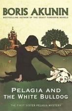 Pelagia & the white bulldog by Boris Akunin (Paperback), Boeken, Verzenden, Gelezen, Boris Akunin