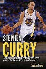 Stephen Curry: The Incredible Story of Stephen Curry - One, Verzenden, Gelezen, Jordan Lowe