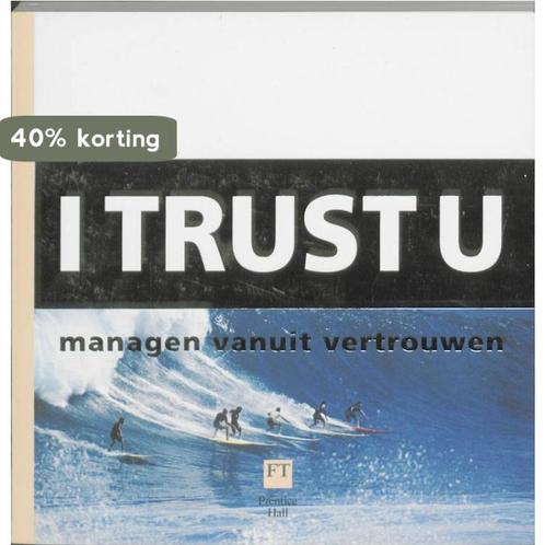 I trust U 9789043017183 T. Peeman, Boeken, Economie, Management en Marketing, Zo goed als nieuw, Verzenden
