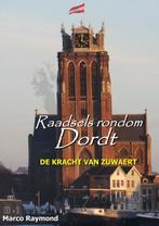 9789462543805 Raadsels rondom Dordt | Tweedehands, Boeken, Verzenden, Zo goed als nieuw, Marco Raymond