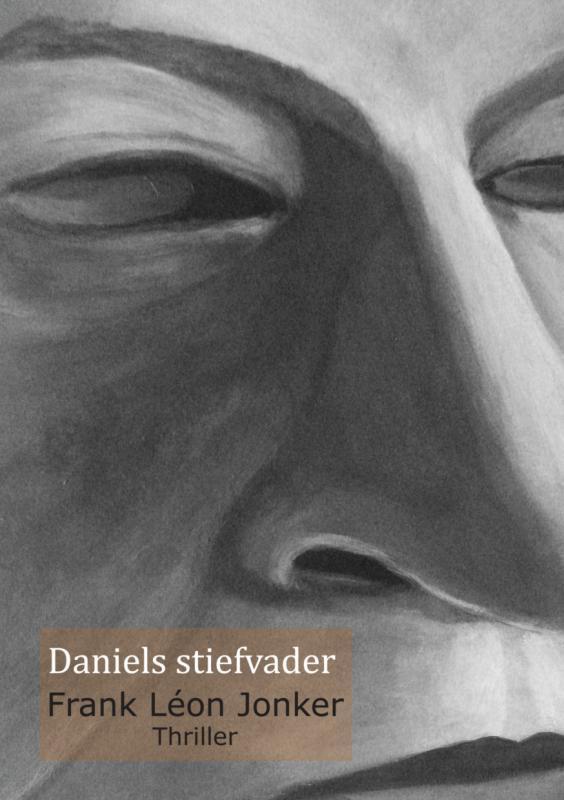Daniels stiefvader 9789462549449 Frank Leon Jonker, Boeken, Literatuur, Gelezen, Verzenden
