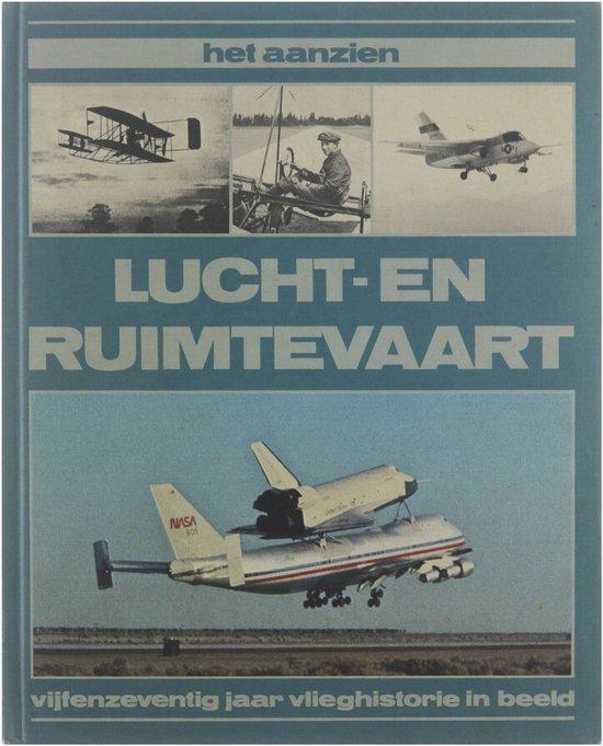 Het aanzien Lucht- en Ruimtevaart 9789027493026, Boeken, Overige Boeken, Gelezen, Verzenden