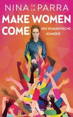 Make women come 9789493256231 Nina de la Parra, Verzenden, Gelezen, Nina de la Parra