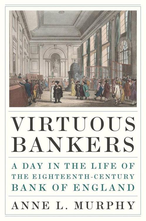 Virtuous Bankers 9780691194745 Anne Murphy, Boeken, Taal | Engels, Zo goed als nieuw, Verzenden