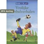 Vrolijke voetbalverhalen / Lezen is te gek 9789044722802, Boeken, Verzenden, Gelezen, U. Schubert