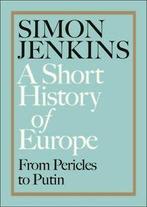 A short history of Europe: from Pericles to Putin by Simon, Gelezen, Simon Jenkins, Verzenden