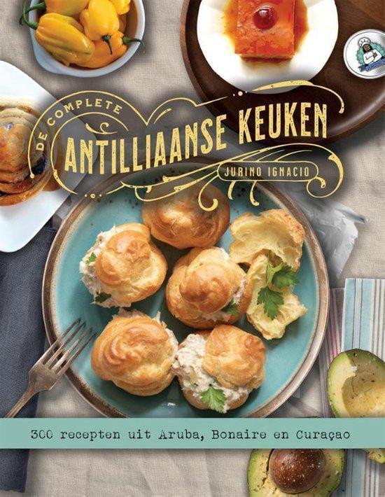 9789082438246 De complete Antilliaanse keuken, Boeken, Schoolboeken, Nieuw, Verzenden