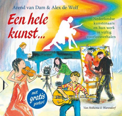 Een hele kunst ... 9789047516569 Arend van Dam, Boeken, Overige Boeken, Zo goed als nieuw, Verzenden