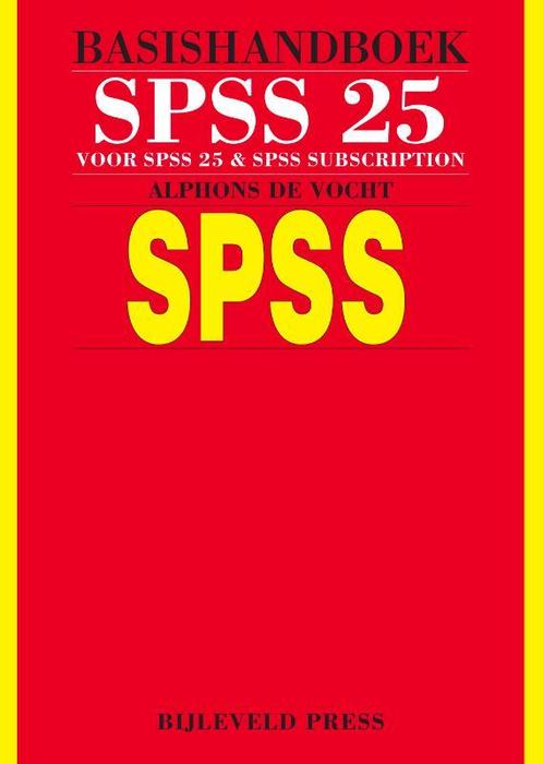 Basishandboek SPSS 25 9789055482689 Alphons de Vocht, Boeken, Informatica en Computer, Zo goed als nieuw, Verzenden