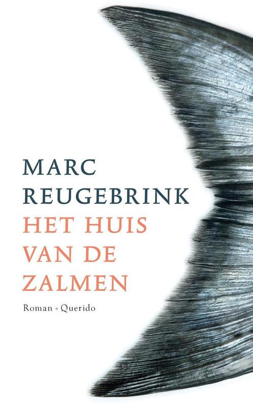 Het huis van de zalmen 9789021401560 Marc Reugebrink, Boeken, Romans, Gelezen, Verzenden