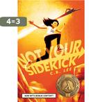 Not Your Sidekick 9781945053030 C.B. Lee, Verzenden, Zo goed als nieuw, C.B. Lee