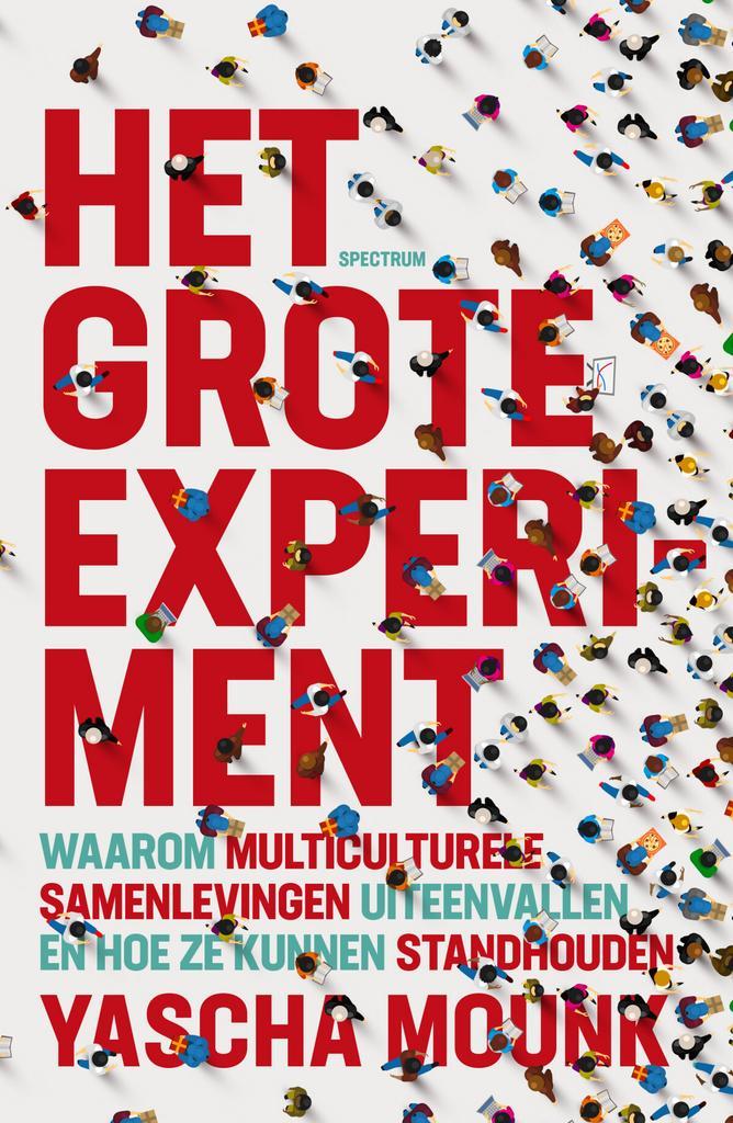 Het grote experiment (9789000372812, Yascha Mounk), Boeken, Geschiedenis | Wereld, Nieuw, Verzenden