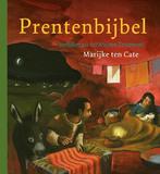 Prentenbijbel 9789089120014 Marijke ten Cate, Boeken, Verzenden, Zo goed als nieuw, Marijke ten Cate