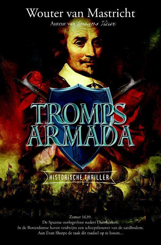 Tromps Armada 9789061125006 Wouter van Mastricht, Boeken, Historische romans, Zo goed als nieuw, Verzenden