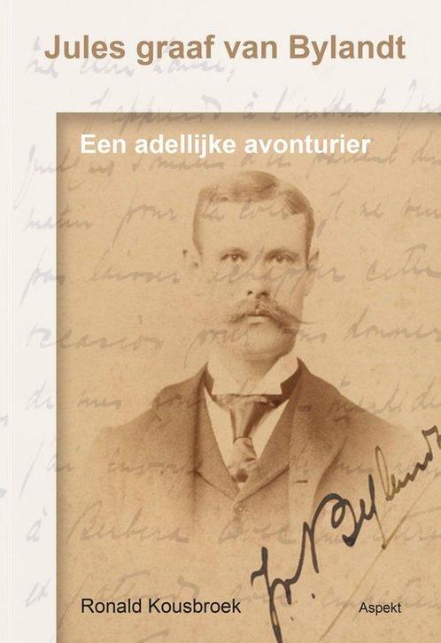 9789464870824 Jules graaf van Bylandt Ronald Kousbroek, Boeken, Biografieën, Nieuw, Verzenden