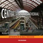 Centraal station, spoorwegkathedraal 9789058268488, Verzenden, Zo goed als nieuw, Stan Waegemans