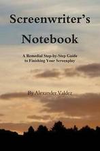 Valdez, Alexander : Screenwriters Notebook: A Remedial Step-, Boeken, Gelezen, Alexander Valdez, Verzenden