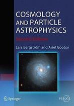 9783540329244 Cosmology And Particle Astrophysics, Verzenden, Zo goed als nieuw, Lars Bergstrom