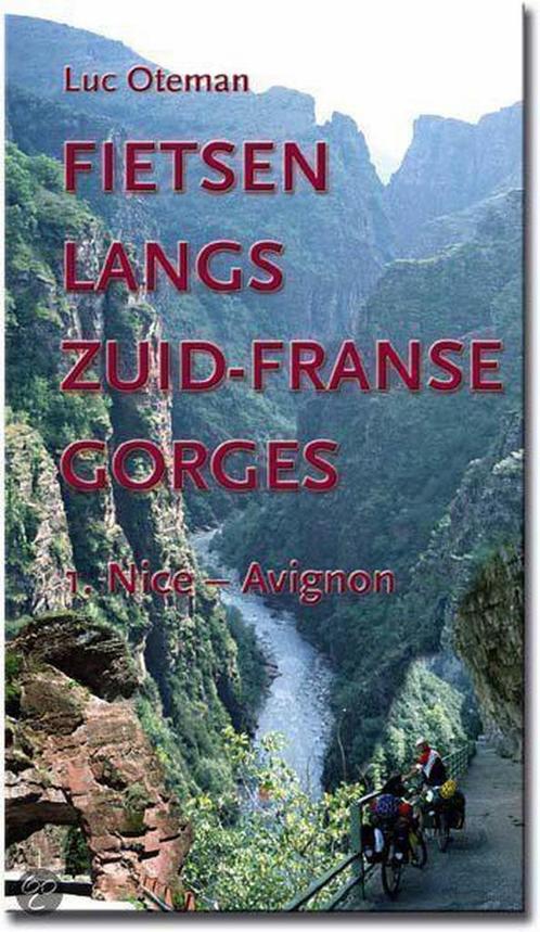 FIETSEN LANGS ZUIDFRANSE GORGES deel 1 9789064554421, Boeken, Reisgidsen, Zo goed als nieuw, Verzenden
